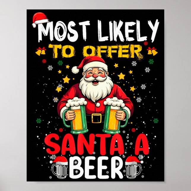 Most Likely To Offer Santa A Beer Funny Drinking C Poster (Framsidan)