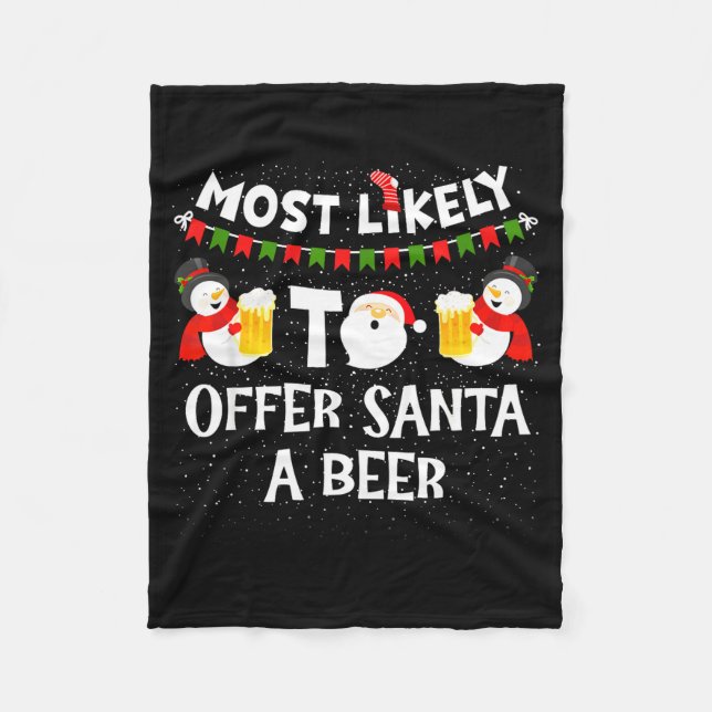 Most Likely To Offer Santa A Beer Snowman Christma Fleecefilt (Framsidan)