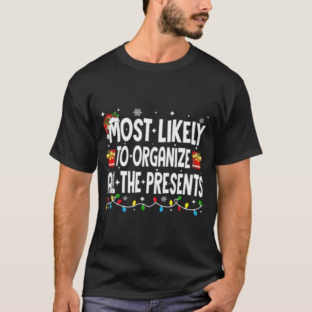 Most Likely To Organize All The Christmas Pajamas  T Shirt (Framsida)
