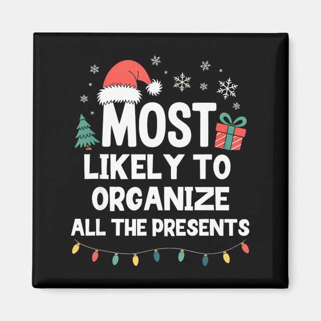 Most Likely To Organize All The Christmas Xmas  Magnet (Framsidan)