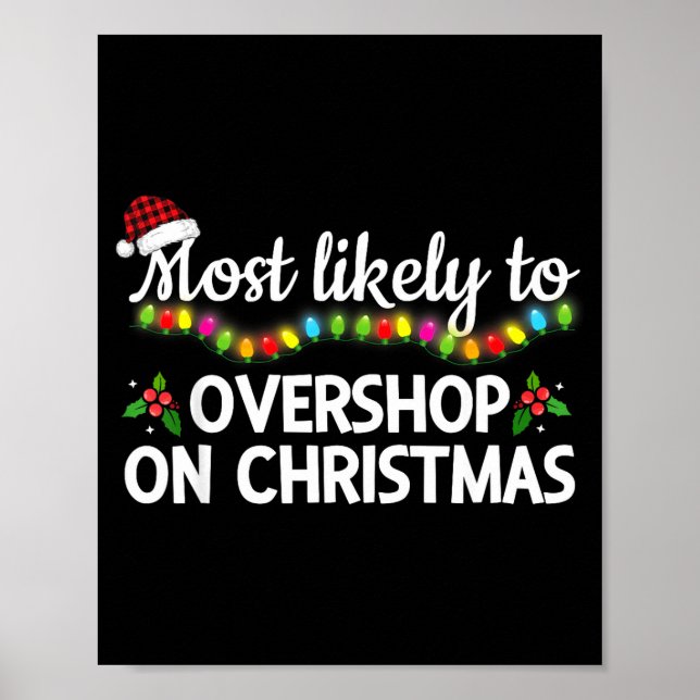 Most Likely To Overshop On Christmas Funny Family  Poster (Framsidan)