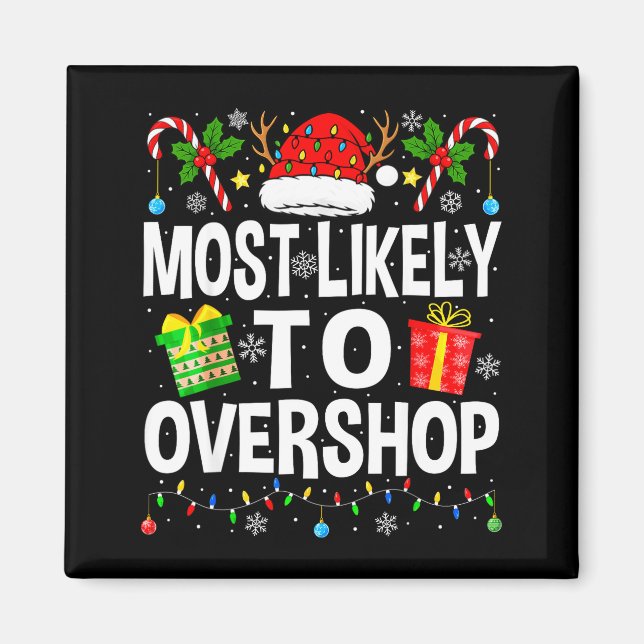 Most Likely To Overshop Shopng Squad Xmas Family C Magnet (Framsidan)