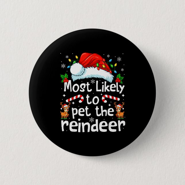 Most Likely To Pet The Reindeer Christmas Matching Knapp (Framsida)