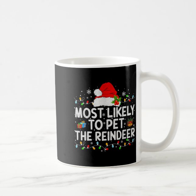 Most Likely To Pet The Reindeer Family Matching Ch Kaffemugg (Höger)
