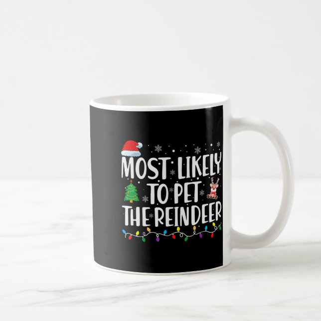 Most Likely To Pet The Reindeer Family Matching Ch Kaffemugg (Höger)
