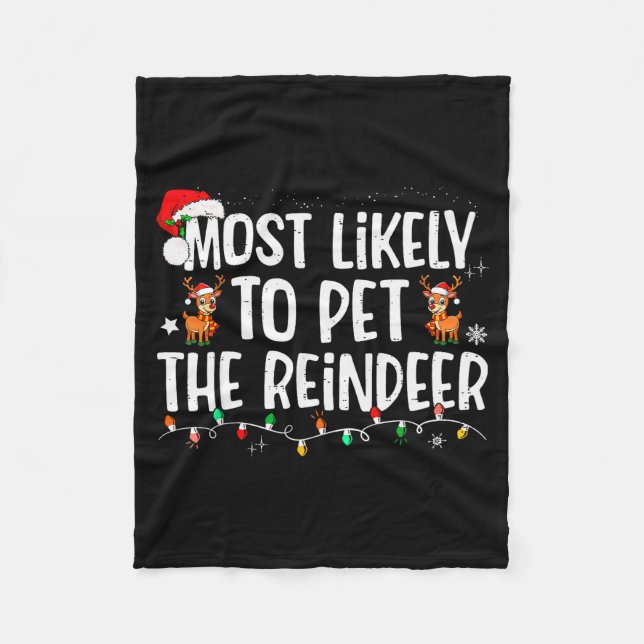 Most Likely To Pet The Reindeer Funny Christmas  Fleecefilt (Framsidan)