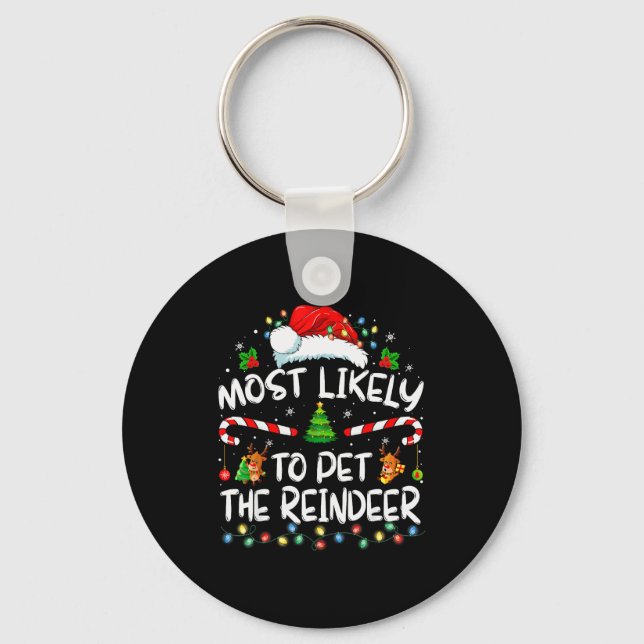 Most Likely To Pet The Reindeer Funny Christmas  Nyckelring (Framsida)
