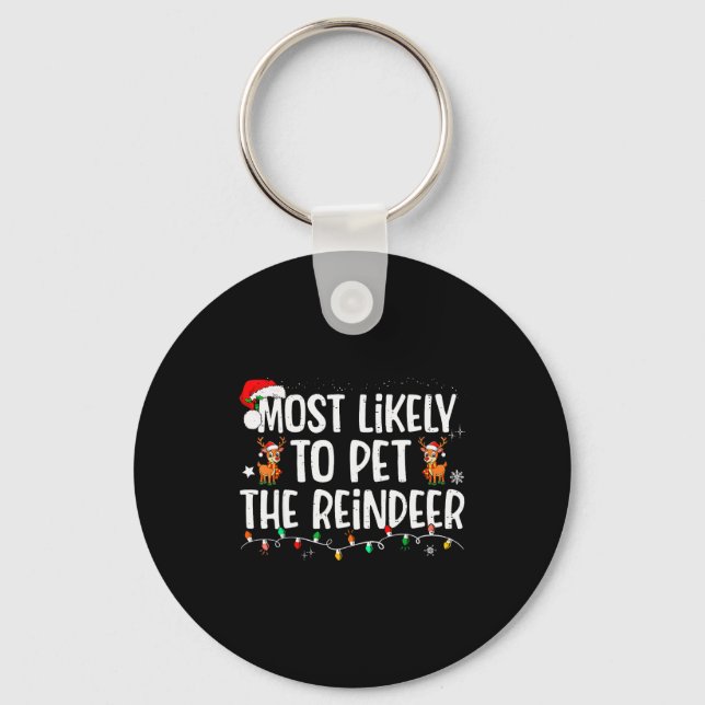 Most Likely To Pet The Reindeer Funny Christmas  Nyckelring (Framsida)