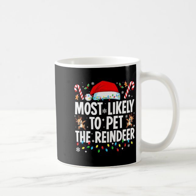 Most Likely To Pet The Reindeer Funny Matching Fam Kaffemugg (Höger)