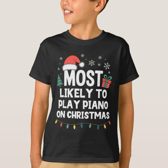 Most Likely To Play Ano On Christmas Anist Player  T Shirt (Framsida)