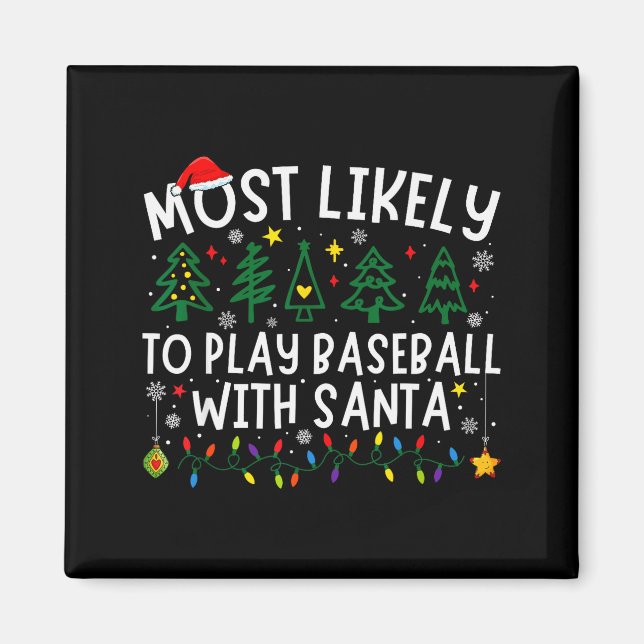 Most Likely To Play Baseball With Santa Matching C Magnet (Framsidan)