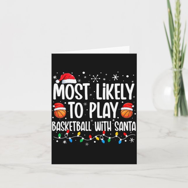Most Likely To Play Basketball With Santa Christma Kort (Framsida)