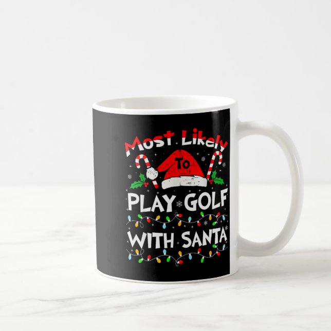 Most Likely To Play Golf With Santa Christmas 2024 Kaffemugg (Höger)
