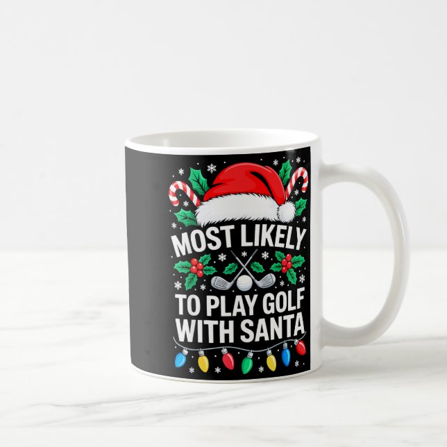 Most Likely To Play Golf With Santa Shirt Family C Kaffemugg (Höger)