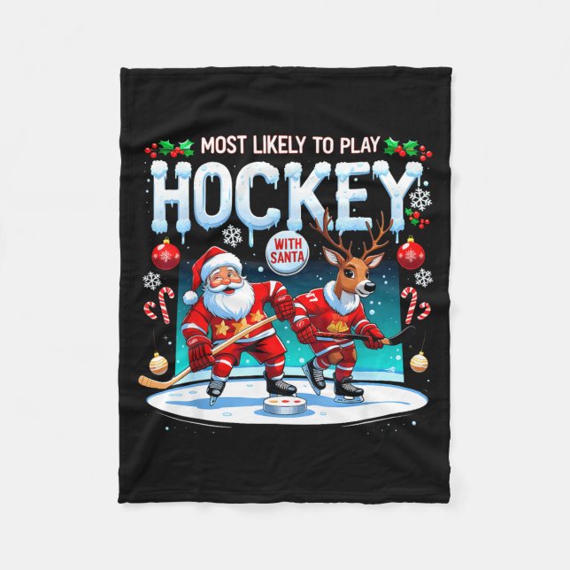 Most Likely To Play Hockey With Santa Christmas  Fleecefilt (Framsidan)