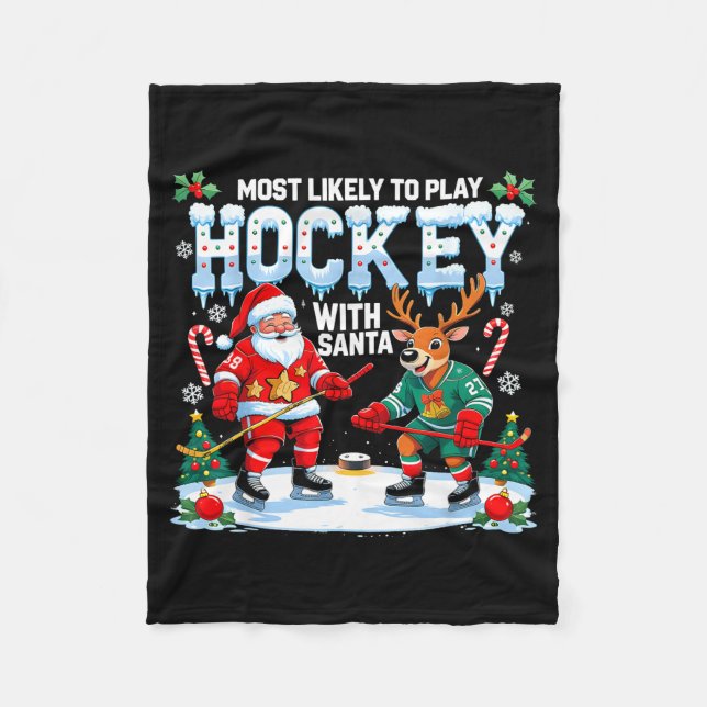Most Likely To Play Hockey With Santa Christmas  Fleecefilt (Framsidan)