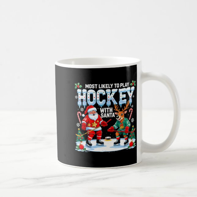 Most Likely To Play Hockey With Santa Christmas  Kaffemugg (Höger)