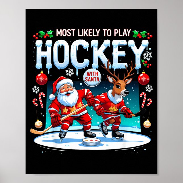 Most Likely To Play Hockey With Santa Christmas  Poster (Framsidan)