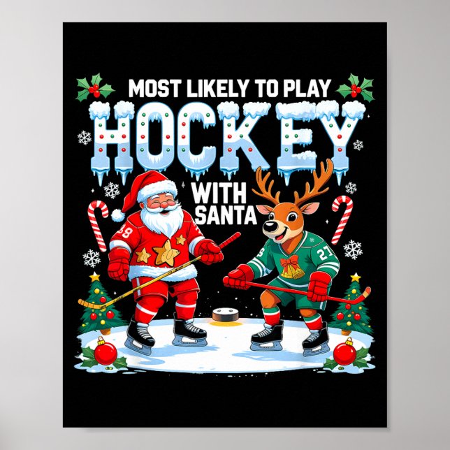 Most Likely To Play Hockey With Santa Christmas  Poster (Framsidan)