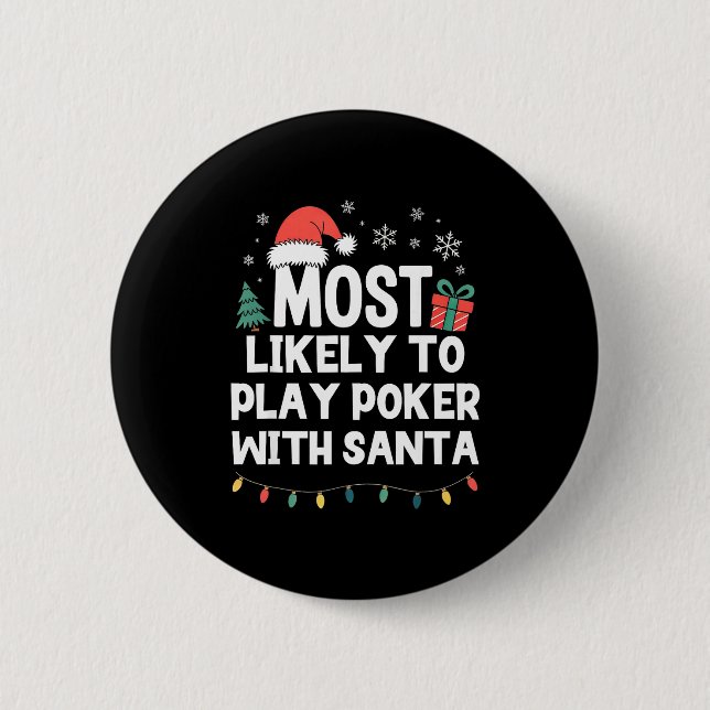 Most Likely To Play Ker With Santa Christmas Funny Knapp (Framsida)