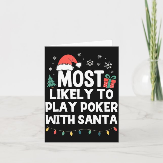 Most Likely To Play Ker With Santa Christmas Funny Kort (Framsida)