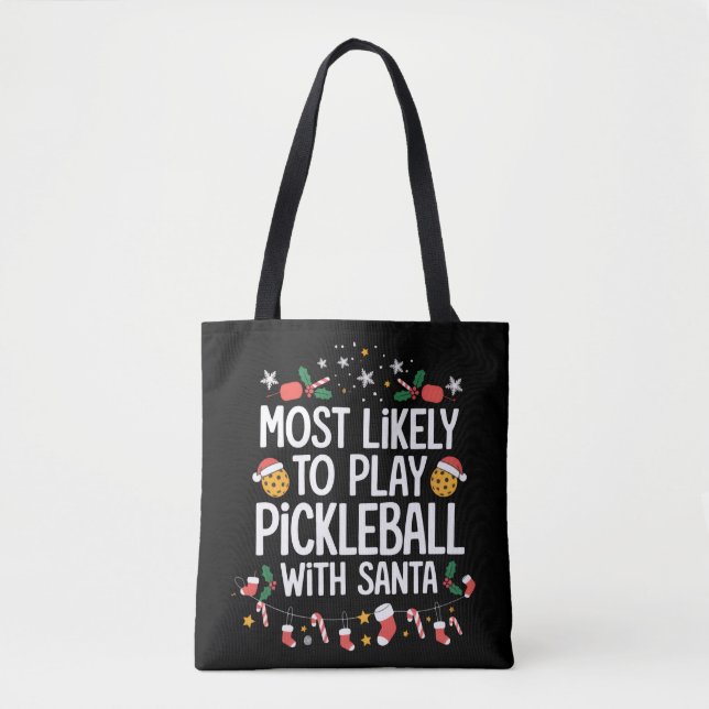 Most Likely To Play Pickleball With Santa Family  Tygkasse (Framsida)