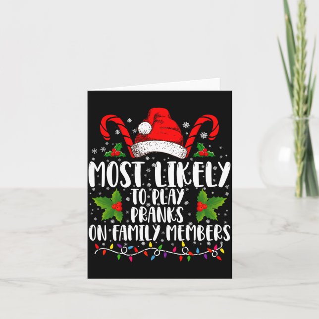 Most Likely To Play Pranks On Family Members Xmas  Kort (Framsida)