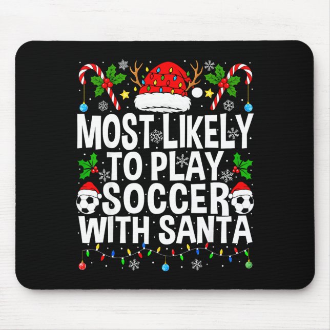 Most Likely To Play Soccer With Santa Funny Christ Musmatta (Framsidan)