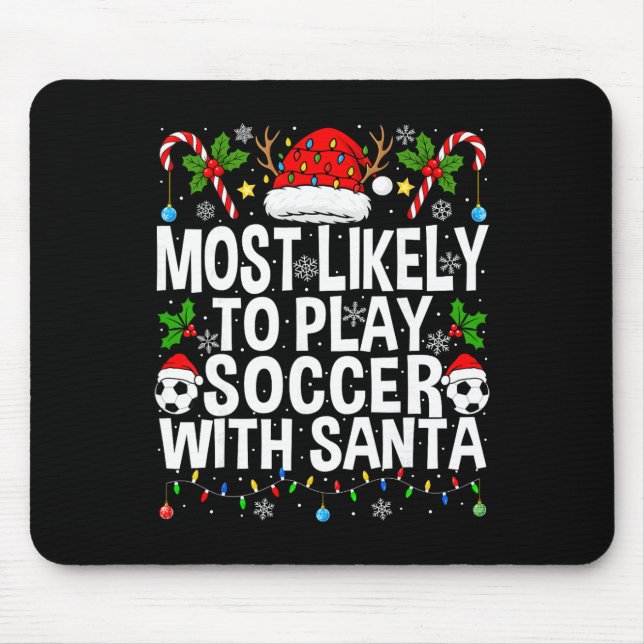 Most Likely To Play Soccer With Santa Funny Christ Musmatta (Framsidan)