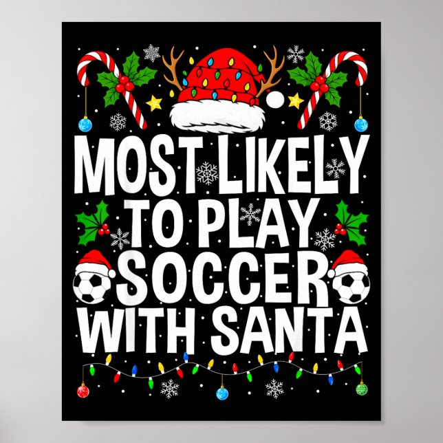 Most Likely To Play Soccer With Santa Funny Christ Poster (Framsidan)