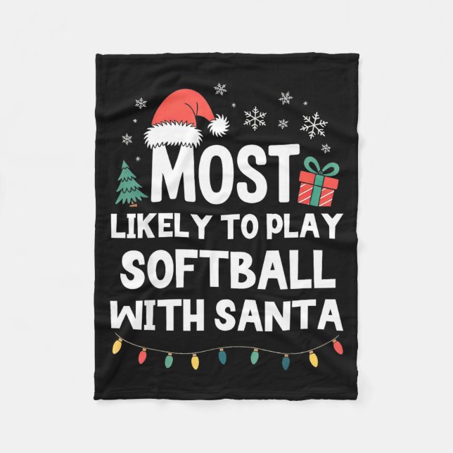 Most Likely To Play Softball With Santa Christmas  Fleecefilt (Framsidan)