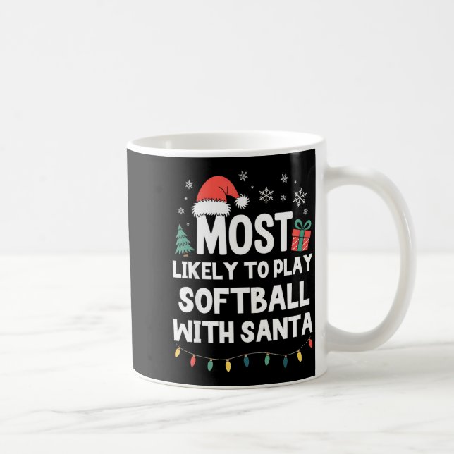 Most Likely To Play Softball With Santa Christmas  Kaffemugg (Höger)
