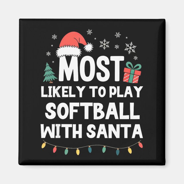 Most Likely To Play Softball With Santa Christmas  Magnet (Framsidan)