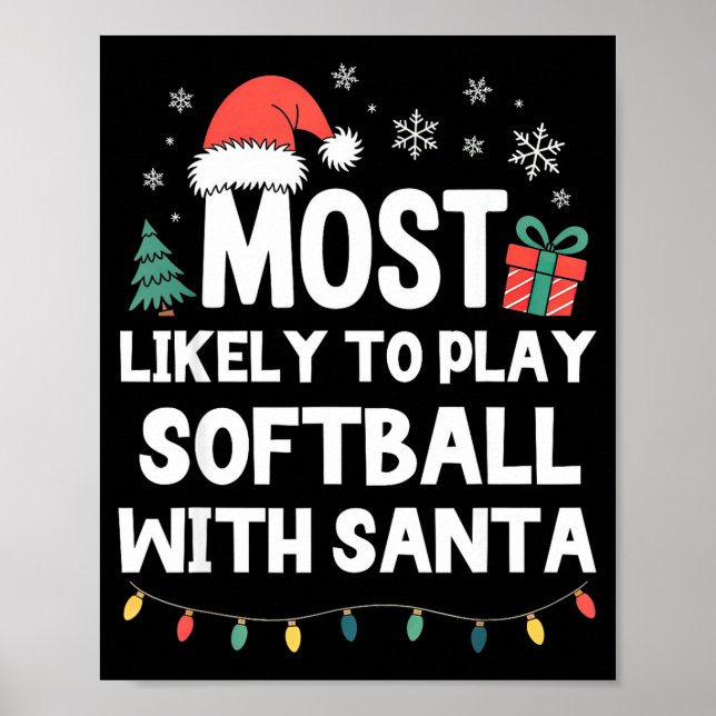 Most Likely To Play Softball With Santa Christmas  Poster (Framsidan)