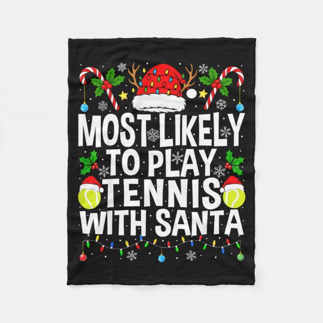 Most Likely To Play Tennis With Santa Funny Christ Fleecefilt (Framsidan)