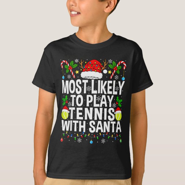 Most Likely To Play Tennis With Santa Funny Christ T Shirt (Framsida)