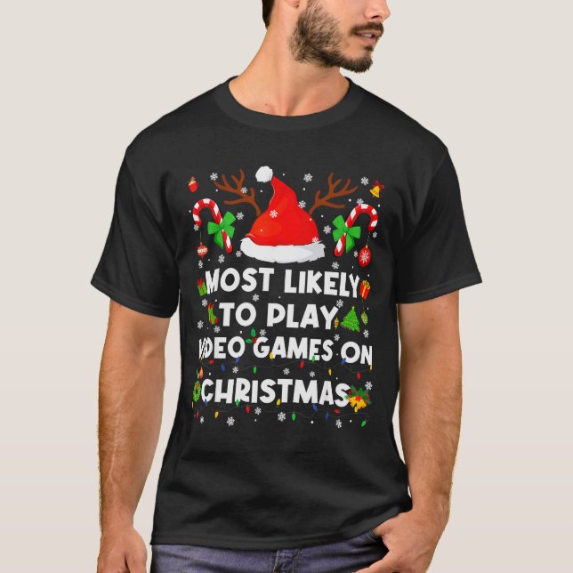 Most Likely To Play Video Game On Pjs Christmas Xm T Shirt (Framsida)