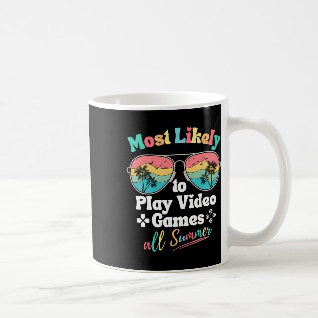 Most Likely To Play Video Games All Summer Funny G Kaffemugg (Höger)