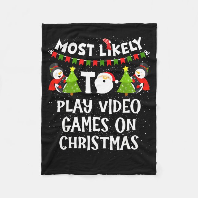 Most Likely To Play Video Games Funny Christmas Ga Fleecefilt (Framsidan)