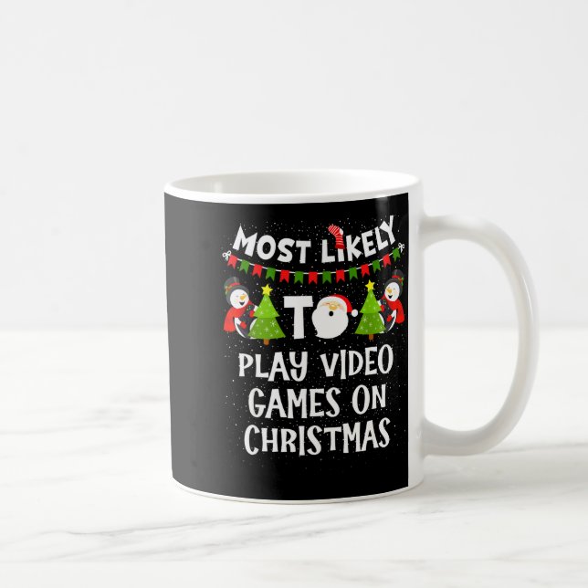 Most Likely To Play Video Games Funny Christmas Ga Kaffemugg (Höger)
