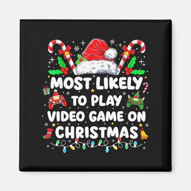 Most Likely To Play Video Games On Christmas Funny Magnet (Framsidan)