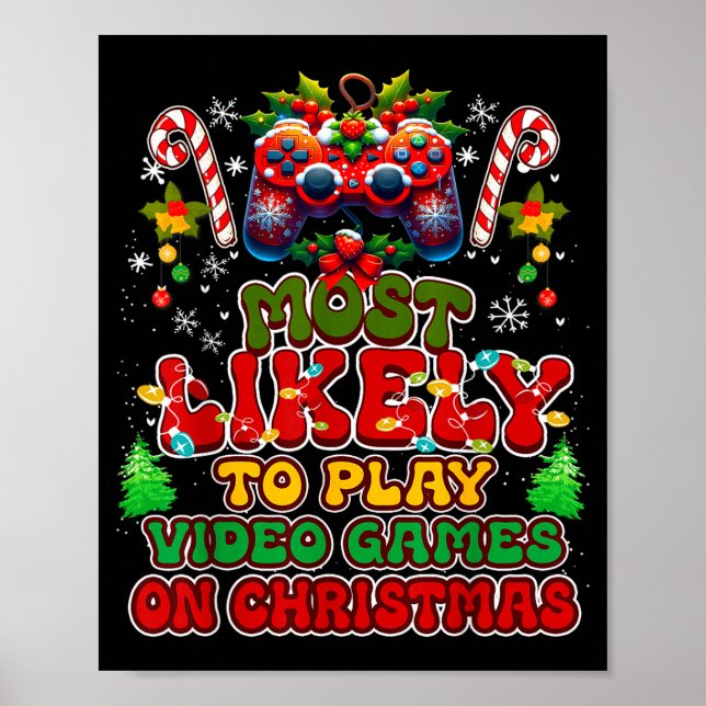 Most Likely To Play Video Games On Christmas Funny Poster (Framsidan)
