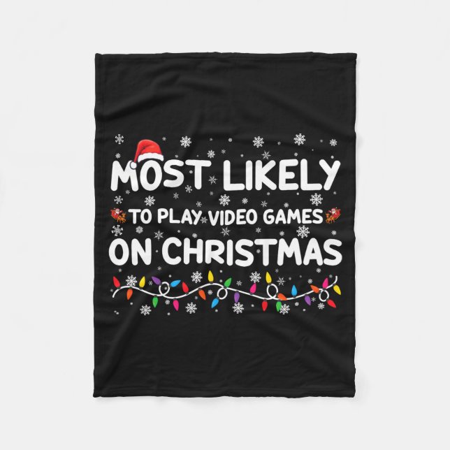 Most Likely To Play Video Games On Christmas Gamer Fleecefilt (Framsidan)