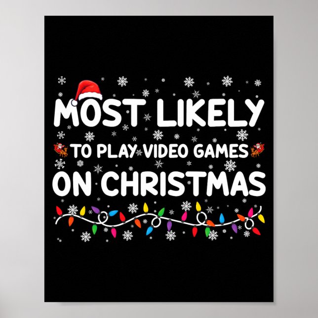 Most Likely To Play Video Games On Christmas Gamer Poster (Framsidan)