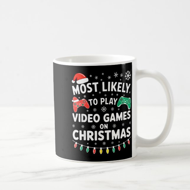 Most Likely To Play Video Games On Christmas Shirt Kaffemugg (Höger)