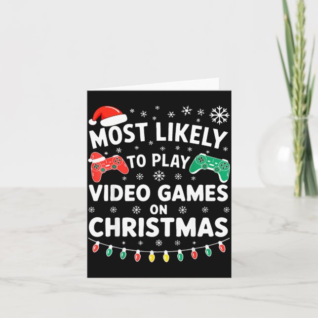 Most Likely To Play Video Games On Christmas Shirt Kort (Framsida)