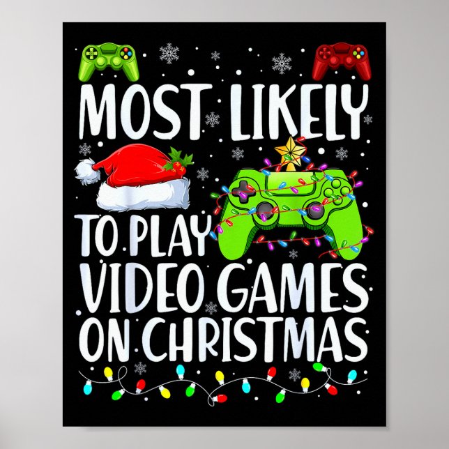 Most Likely To Play Video Games On Christmas Xmas  Poster (Framsidan)
