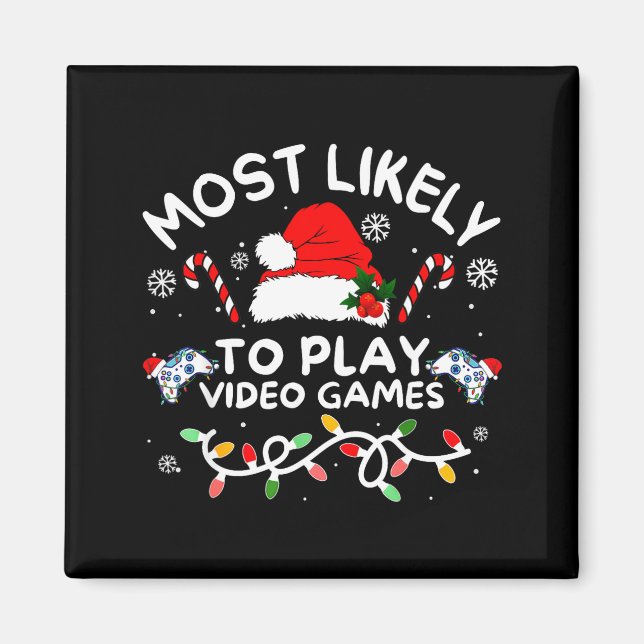 Most Likely To Play Video Games Xmas Gamer Family  Magnet (Framsidan)