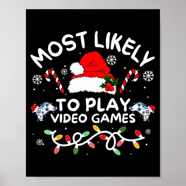 Most Likely To Play Video Games Xmas Gamer Family  Poster (Framsidan)