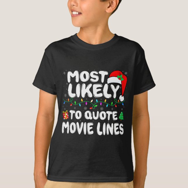 Most Likely To Quote Movie Lines Movie Lover Chris T Shirt (Framsida)